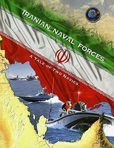 Book Iranian Naval Forces: A Tale of Two Navies free