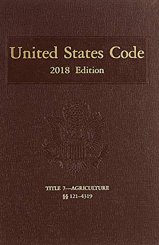 Book United States Code: 2018 Title 7, Agriculture, Sections 121 to 4319 (Volume 3) (United States Code (Volume 3)) free