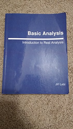 Book Basic Analysis - Basic Introduction to Real Analysis free