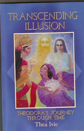 Book Transcending Illusion Theodora's Journey Through Time free