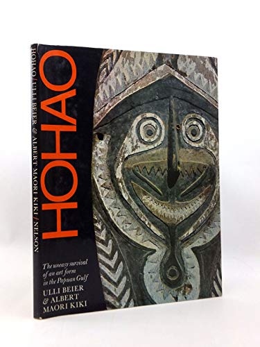 Book Hohao;: The Uneasy Survival Of An Art Form In The Papuan Gulf free