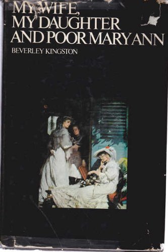 Book My Wife, My Daughter, And Poor Mary Ann: Women And Work In Australia free
