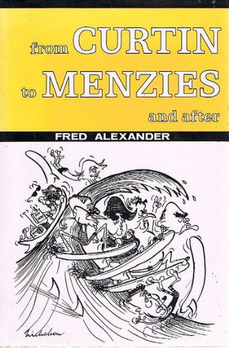 Book From Curtin to Menzies and After: Continuity or Confrontation? free