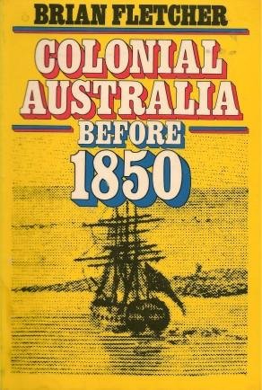 Book Colonial Australia before 1850 (Nelson Australia paperbacks) free