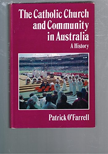 Book The Catholic Church And Community In Australia: A History free