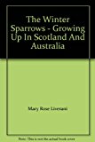 Book The Winter Sparrows - Growing Up In Scotland And Australia free