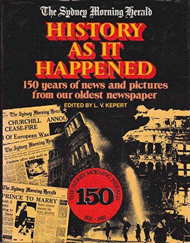 Book The Sydney Morning Herald - History As It Happened, 150 Years Of News And Pictures From Our Oldest Newspaper free