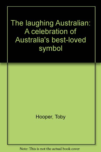 Book The laughing Australian: A celebration of Australia's best-loved symbol free