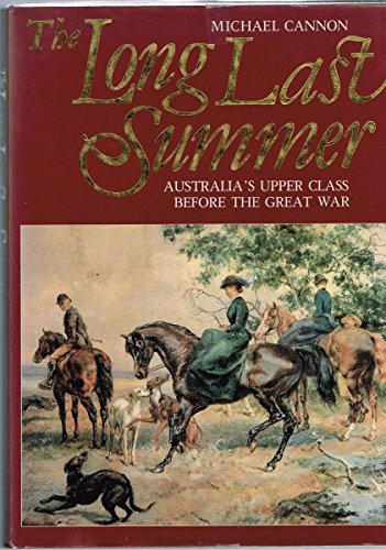 Book The long last summer: Australia's upper class before the Great War free