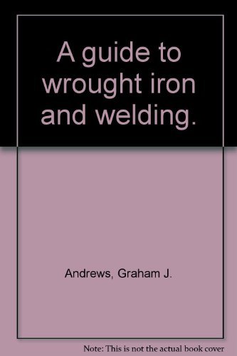 Book A guide to wrought iron and welding free