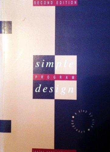 Book Simple Program Design: Step by Step Approach free