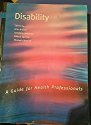 Book Disability: A Guide for Health Professionals free