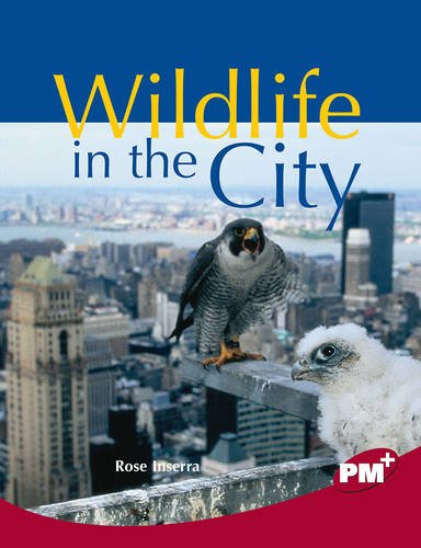 Book Wildlife in the City PM Plus Non Fiction Level 27&28 Ruby: Our Changing Environment PM Plus Chapter Books Emerald NF free