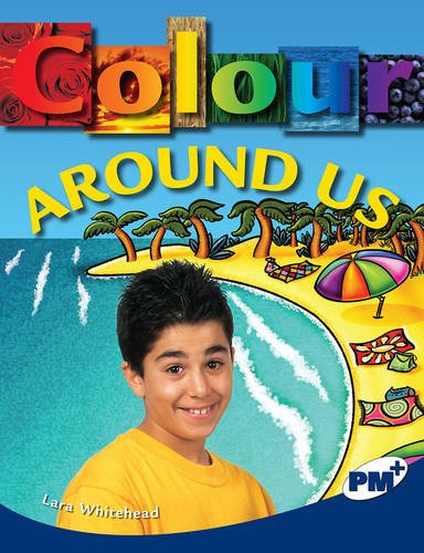 Book Colour Around Us Pm Plus Non Fiction Level 29 Sapphire: Science in Everyday Life free