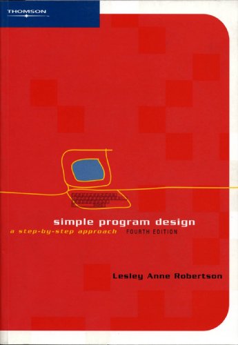 Book Simple Program Design - Step by Step Approach (4th, 04) by Robertson, Lesley Anne [Paperback (2003)] free