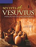 Book Secrets Of Vesuvius: Unlocking The Sources From Pompeii And Herculaneum free