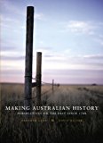 Book Making Australian History: Perspectives on the Past Since 1788 free
