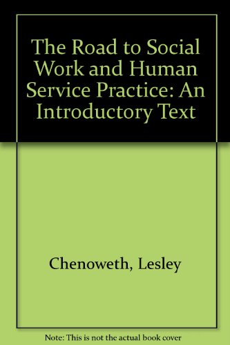 Book The Road To Social Work And Human Service Practice: An Introductory Text free