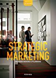 Book Strategic Marketing: Decision-making and Planning free