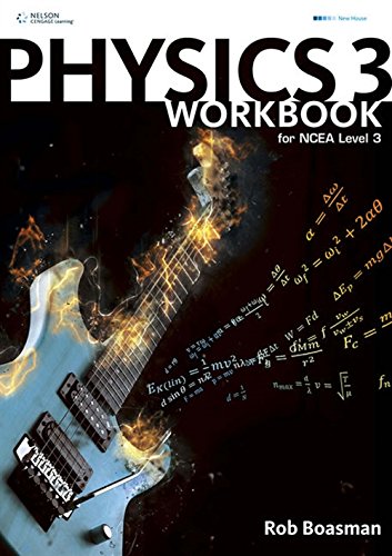 Book PHYSICS 3 WORKBOOK FOR NCEA LEVEL 3 free