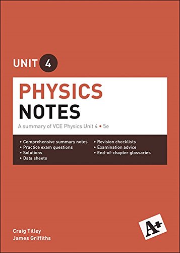 Book A+ Physics Notes VCE Unit 4: A summary of VCE Physics Unit 4 free