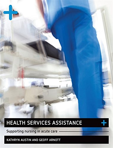 Book Health Services Assistance: Supporting Nursing in Acute Care free