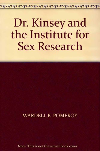 Book Dr. Kinsey And The Institute For Sex Research free