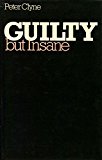 Book Guilty But Insane: Anglo-American Attitudes to Insanity and Criminal Guilt free Book Guilty But Insane: Anglo-American Attitudes to Insanity and Criminal Guilt free