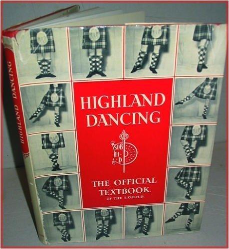 Book Highland dancing: The official textbook of the Scottish Official Board of Highland Dancing free