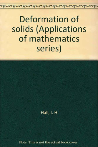 Book Deformation Of Solids (applications Of Mathematics Series) free