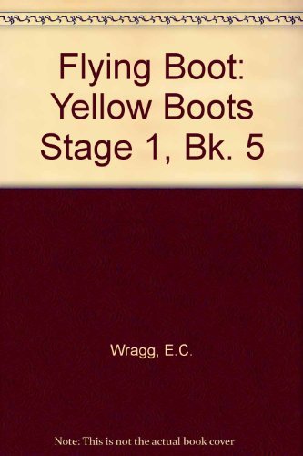 Book Flying Boot: Yellow Boots Stage 1, Bk. 5 free