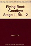 Book Flying Boot: Goodbye Stage 1, Bk. 12 free