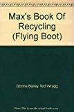 Book Max's Book Of Recycling (Flying Boot) free
