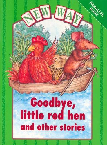 Book New Way Green Level Parallel Book: Goodbye Little Red Hen and Other Stories free