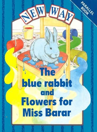Book The Blue Rabbit and Flowers for Miss Barar (New Way) (Books 1) free