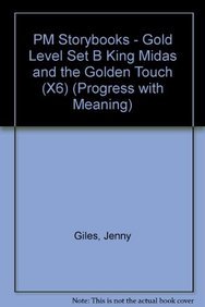 Book PM Storybooks - Gold Level Set B King Midas and the Golden Touch (X6) (Progress with Meaning) free
