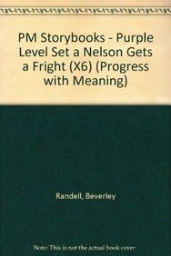 Book PM Storybooks - Purple Level Set a Nelson Gets a Fright (X6) (Progress with Meaning) free