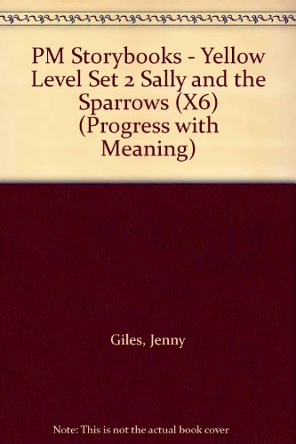 Book Pm Storybooks - Yellow Level Set 2 Sally And The Sparrows (x6) (progress With Meaning) free