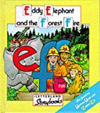 Book Eddy Elephant And The Forest Fire (letterland) (letterland Storybooks) free