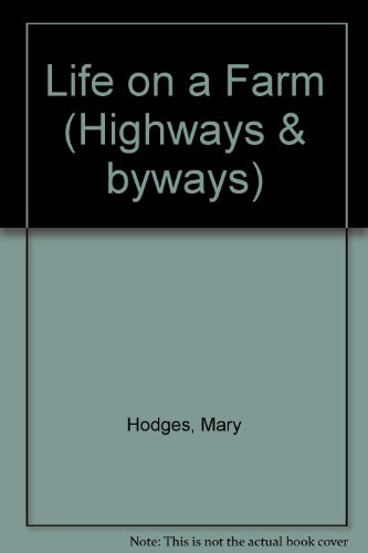 Book Life On A Farm (highways & Byways) free
