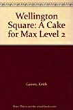 Book Wellington Square: A Cake for Max Level 2 free