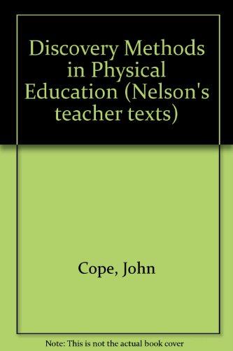 Book Discovery Methods In Physical Education (nelson's Teacher Texts) free