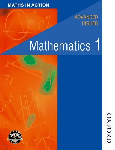 Book Maths in Action - Advanced Higher Mathematics 1 (Bk. 1) free
