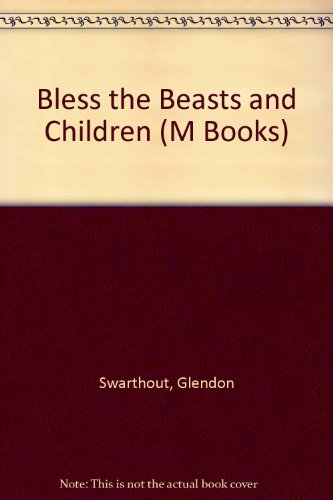 Book Bless The Beasts And Children (m Books) free