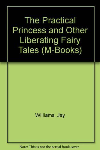 Book The Practical Princess And Other Liberating Fairy Tales (m-books) free