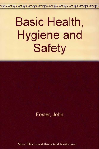 Book Basic Health, Hygiene And Safety free