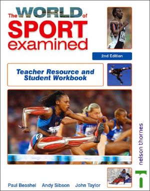Book The World Of Sport Examined: Teacher's Resource And Student Workbook free