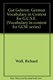 Book Gut Gelernt (vocabulary In Context For Gcse Series) free