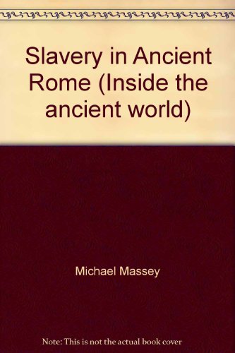 Book Slavery in Ancient Rome (Inside the Ancient World Series) free