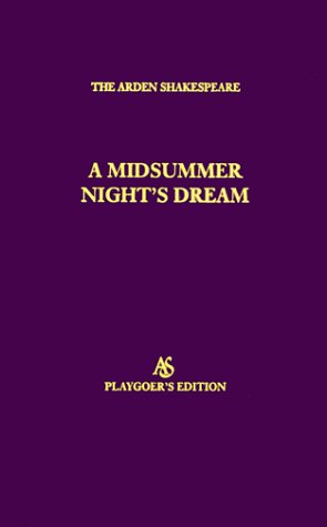 Book A Midsummer Night's Dream: Playgoer's Edition (ARDEN SHAKESPEARE PLAYGOER'S EDITION) free